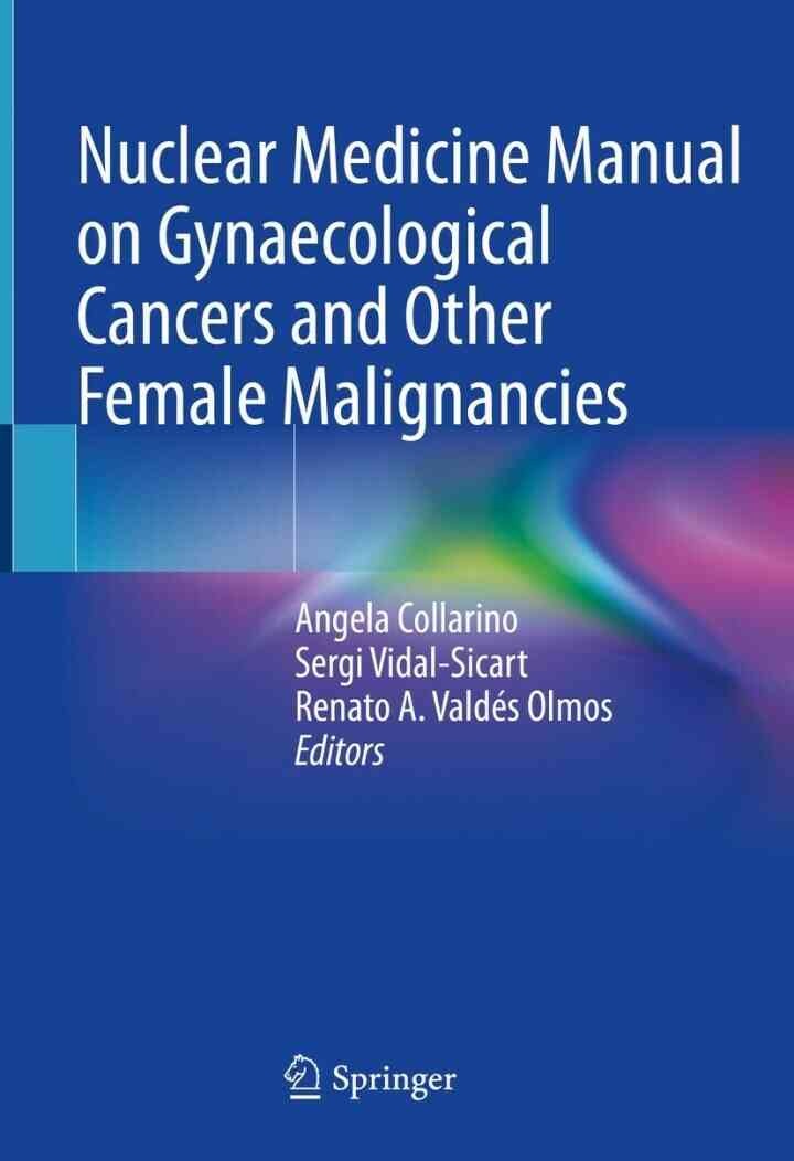 Nuclear Medicine Manual on Gynaecological Cancers and Other Female Malignancies eBook