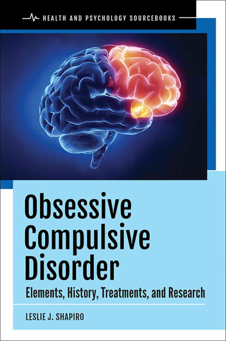Obsessive Compulsive Disorder: Elements, History, Treatments, and Research, 1st Edition eBook