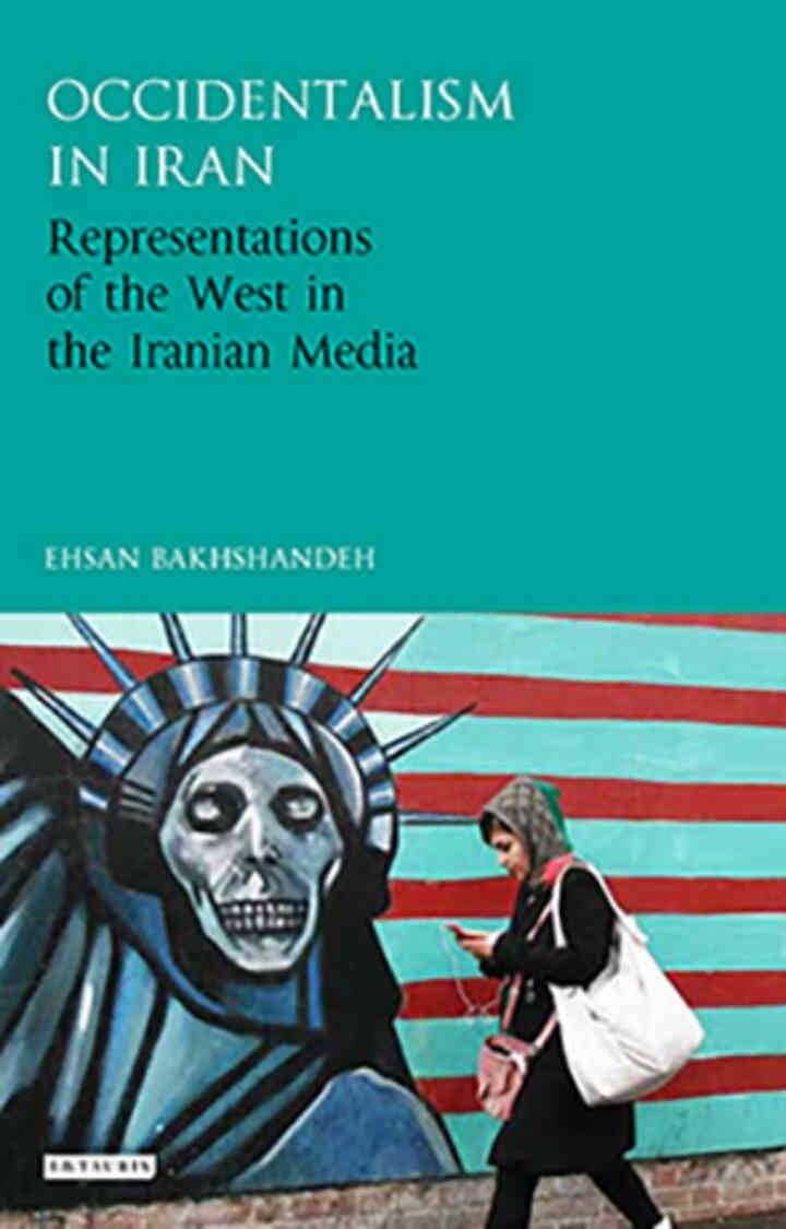 Occidentalism in Iran: Representations of the West in the Iranian Media, 1st Edition eBook