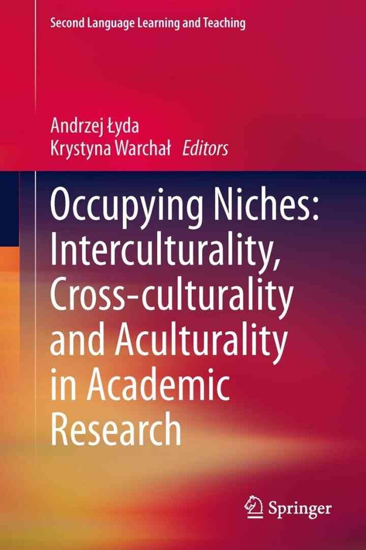 Occupying Niches: Interculturality, Cross-culturality and Aculturality in Academic Research eBook