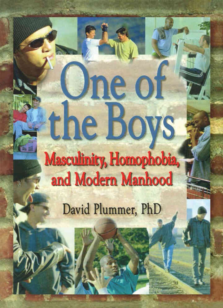 One of the Boys: Masculinity, Homophobia, and Modern Manhood , 1st Edition eBook