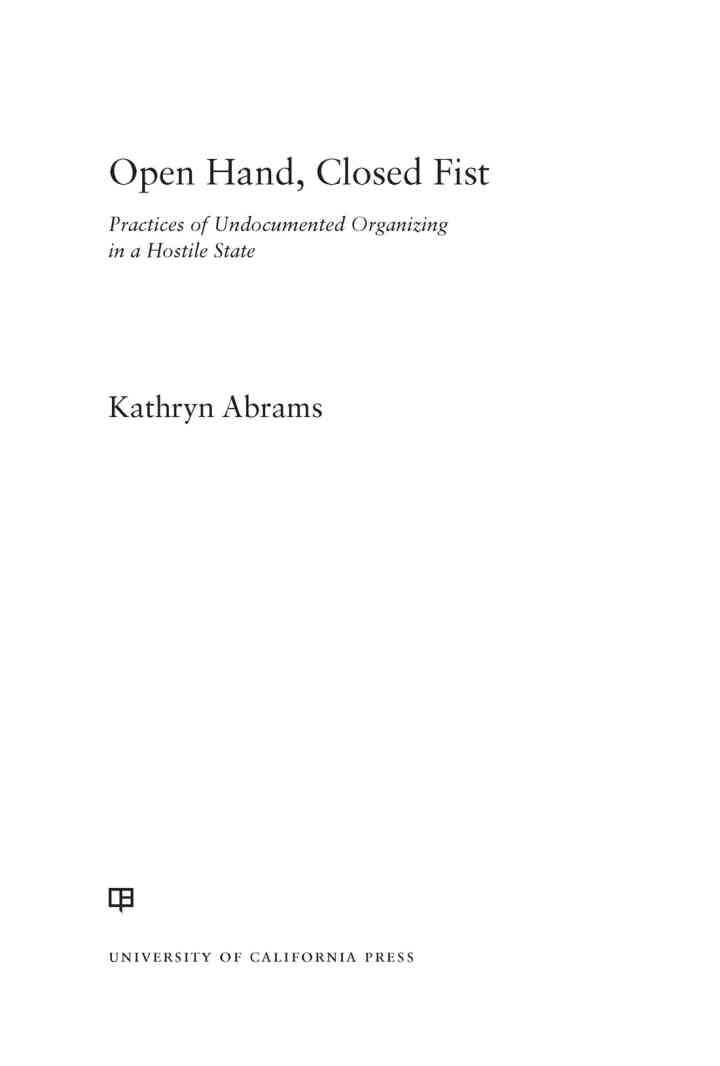Open Hand, Closed Fist: Practices of Undocumented Organizing in a Hostile State eBook