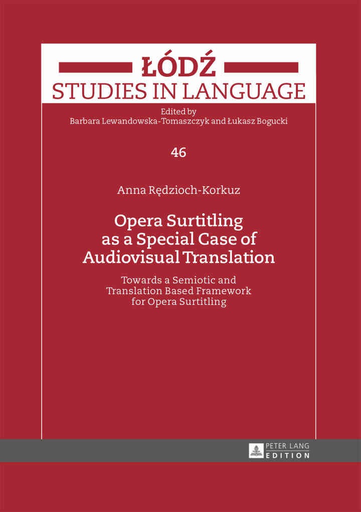 Opera Surtitling as a Special Case of Audiovisual Translation: Towards a Semiotic and Translation Based Framework for Opera Surtitling, 1st Edition eBook