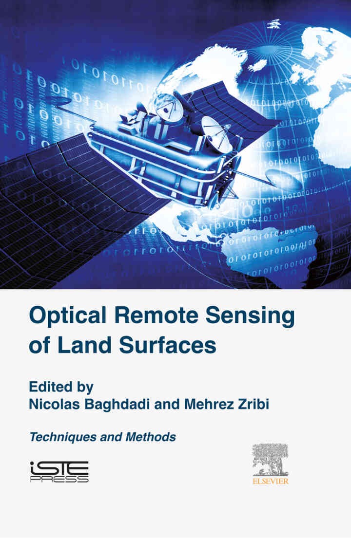 Optical Remote Sensing of Land Surface: Techniques and Methods eBook