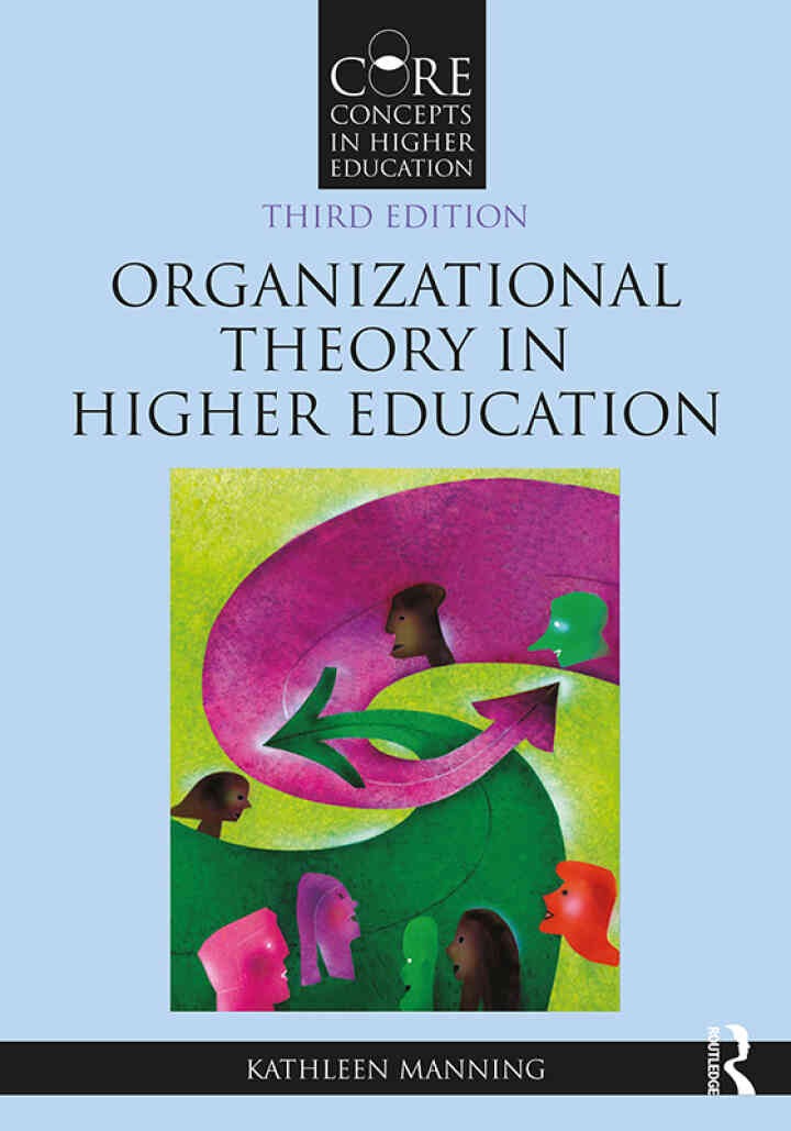 Organizational Theory in Higher Education, 3rd Edition eBook