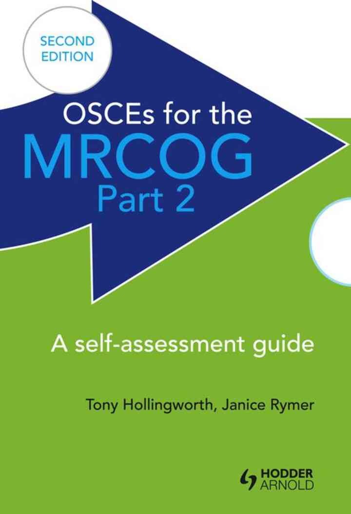 OSCEs for the MRCOG Part 2: A Self-Assessment Guide: A Self-Assessment Guide eBook