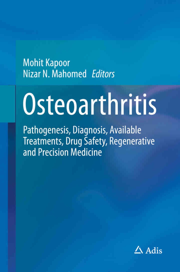 Osteoarthritis: Pathogenesis, Diagnosis, Available Treatments, Drug Safety, Regenerative and Precision Medicine eBook