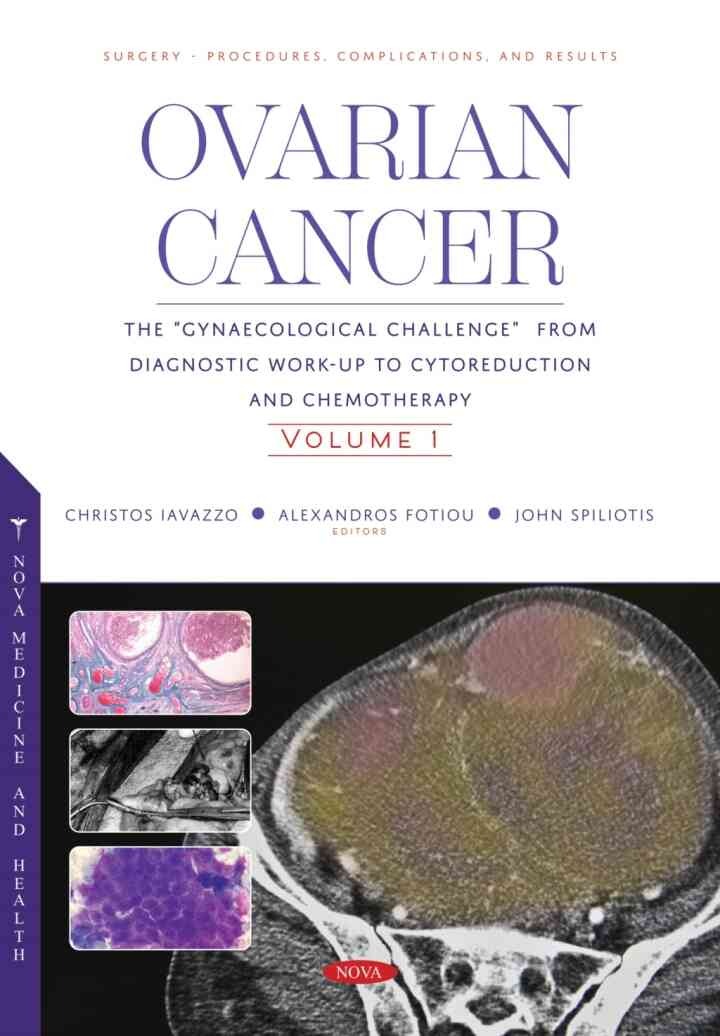 Ovarian Cancer: The “Gynaecological Challenge” from Diagnostic Work-Up to Cytoreduction and Chemotherapy. Volume 1 eBook