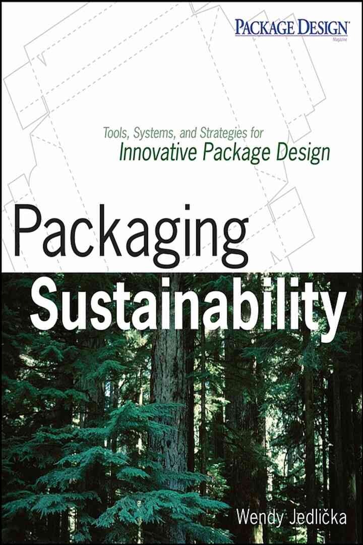 Packaging Sustainability: Tools, Systems and Strategies for Innovative Package Design eBook