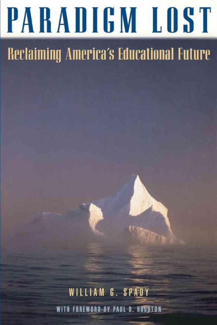 Paradigm Lost: Leading America Beyond Its Fear of Educational Change eBook