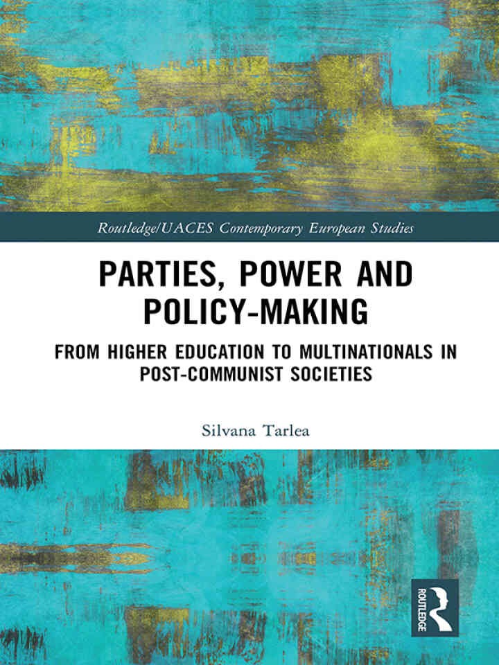 Parties, Power and Policy-making: From Higher Education to Multinationals in Post-Communist Societies, 1st Edition eBook
