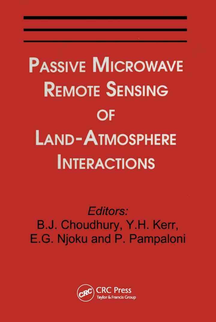 Passive Microwave Remote Sensing of Land--Atmosphere Interactions, 1st Edition eBook