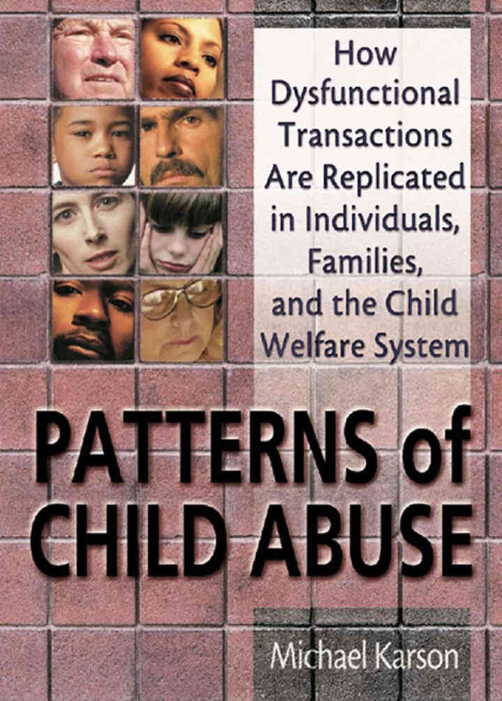 Patterns of Child Abuse: How Dysfunctional Transactions Are Replicated in Individuals, Families, and the Child Welfare System, 1st Edition eBook