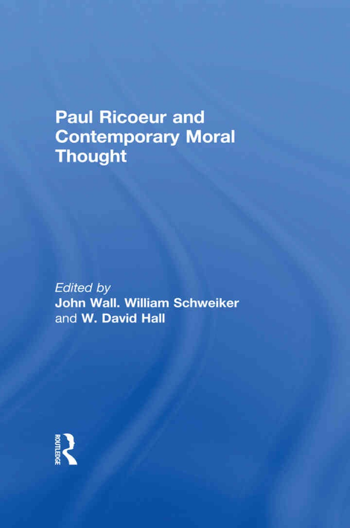 Paul Ricoeur and Contemporary Moral Thought, 1st Edition eBook