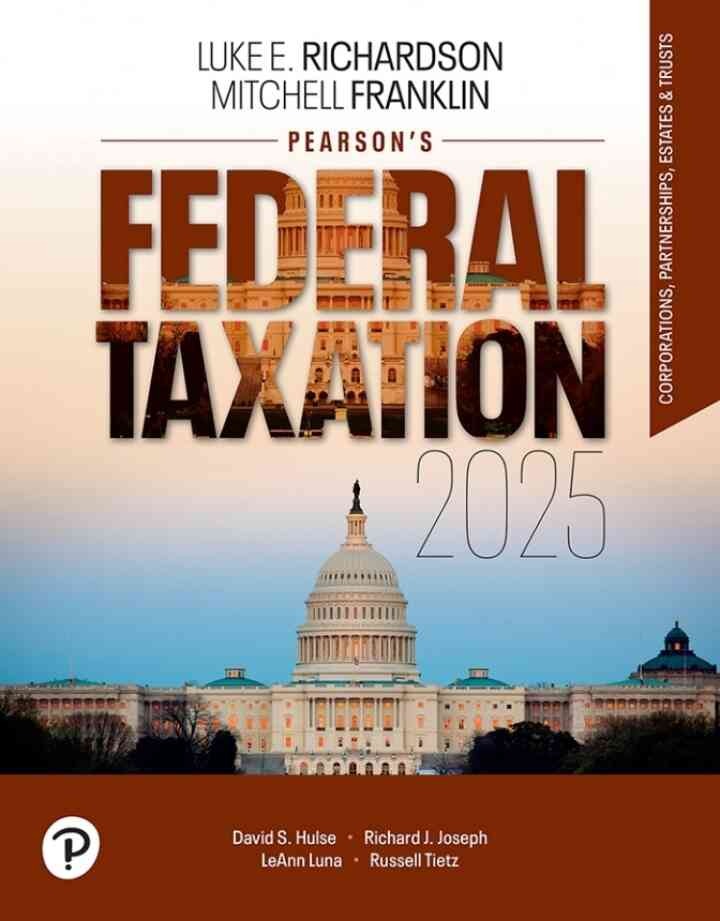 Pearson's Federal Taxation 2025 Corporations, Partnerships, Estates, & Trusts, 38th Edition eBook