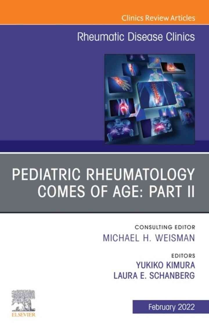 Pediatric Rheumatology Comes of Age: Part II, An Issue of Rheumatic Disease Clinics of North America eBook