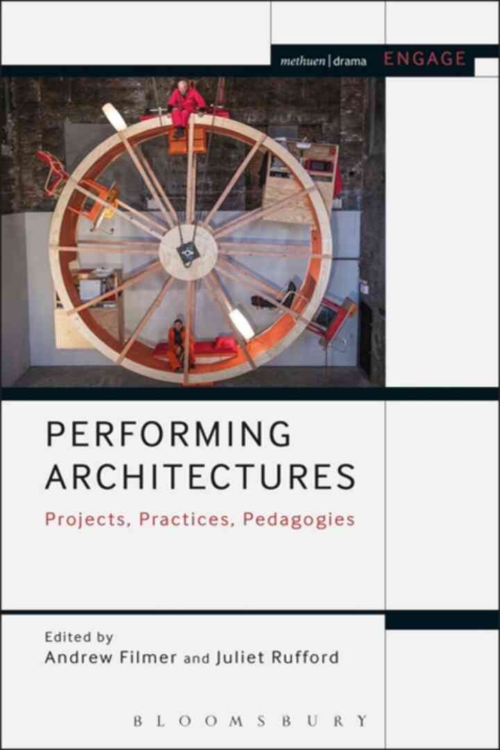 Performing Architectures: Projects, Practices, Pedagogies, 1st Edition eBook