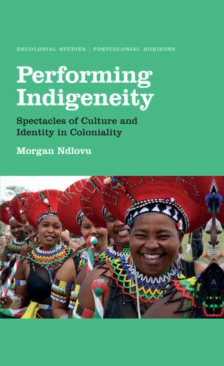 Performing Indigeneity: Spectacles of Culture and Identity in Coloniality, 1st Edition eBook