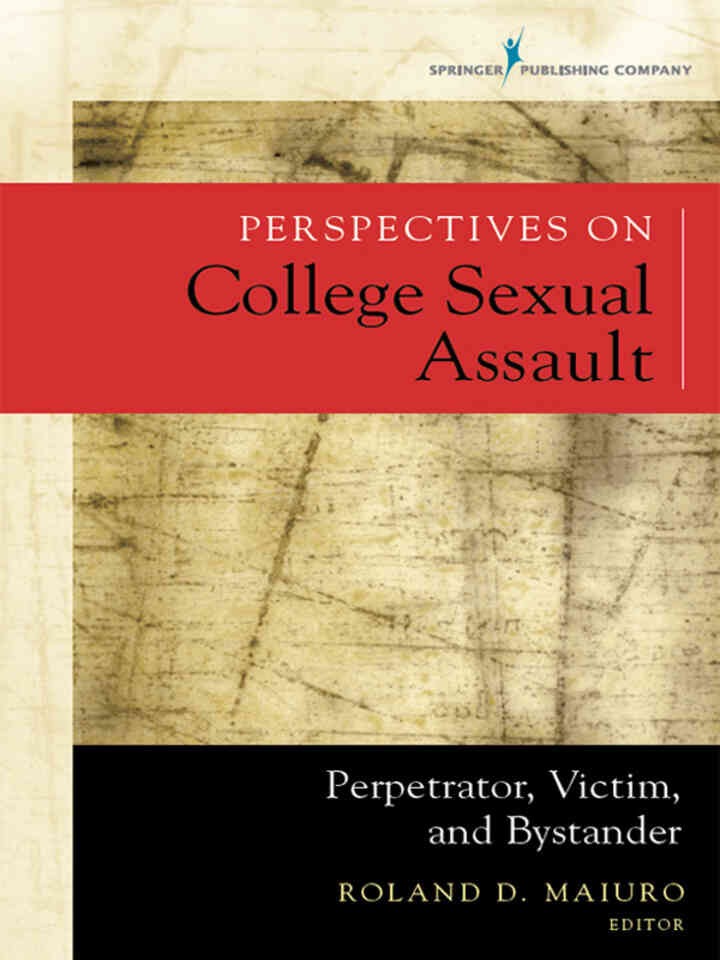 Perspectives on College Sexual Assault: Perpetrator, Victim, and Bystander, 1st Edition eBook