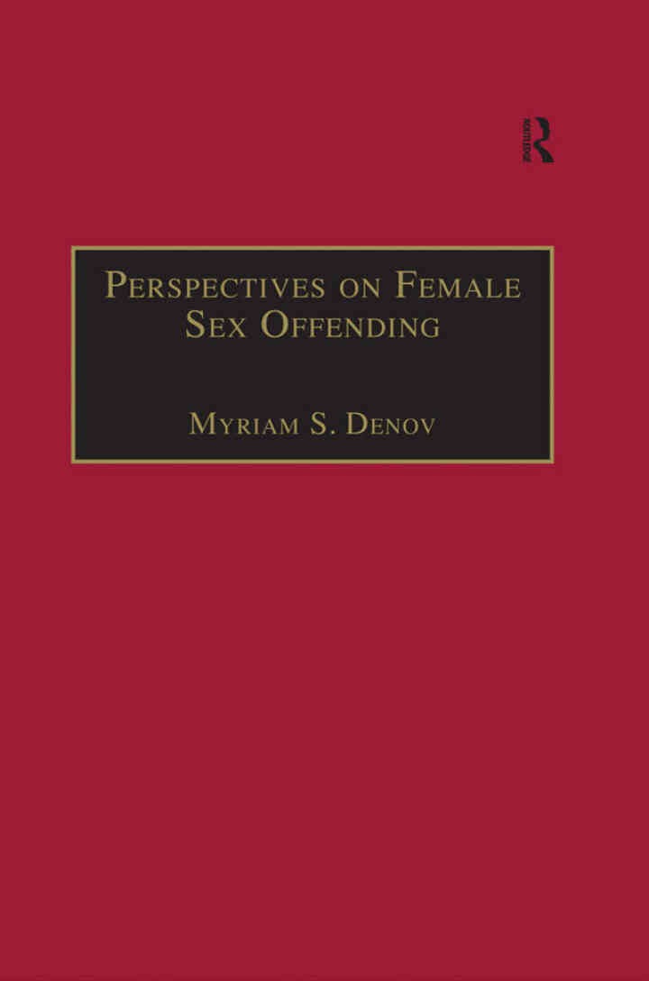 Perspectives on Female Sex Offending: A Culture of Denial, 1st Edition eBook