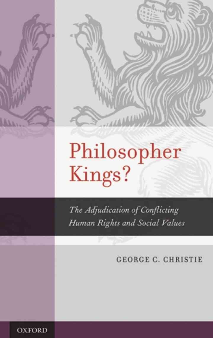 Philosopher Kings?: The Adjudication of Conflicting Human Rights and Social Values eBook