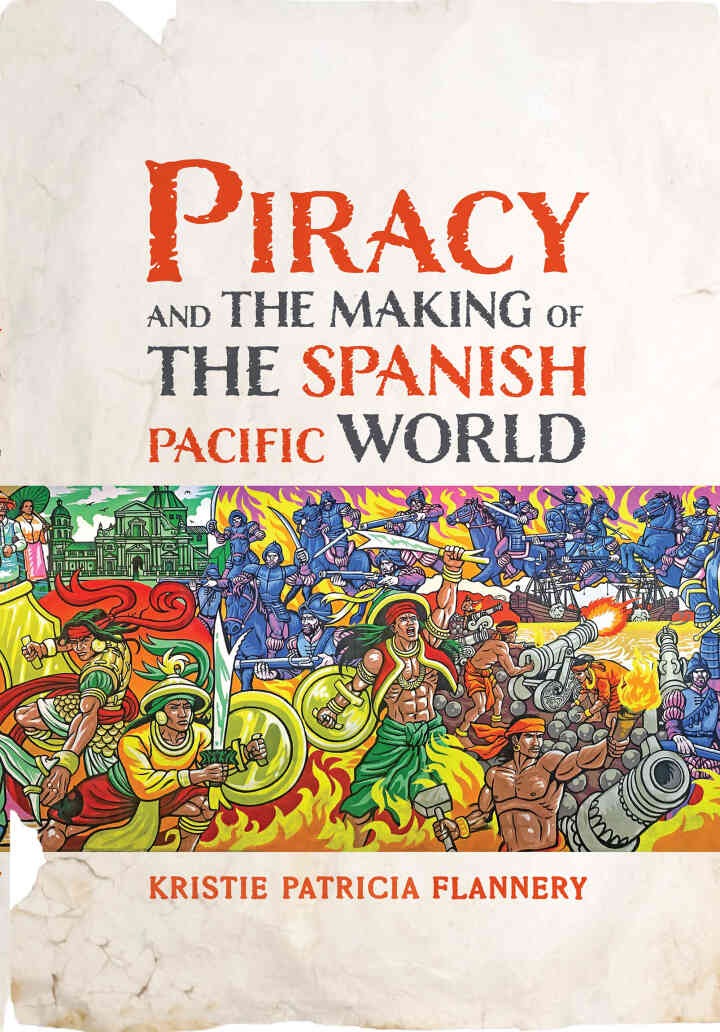 Piracy and the Making of the Spanish Pacific World eBook