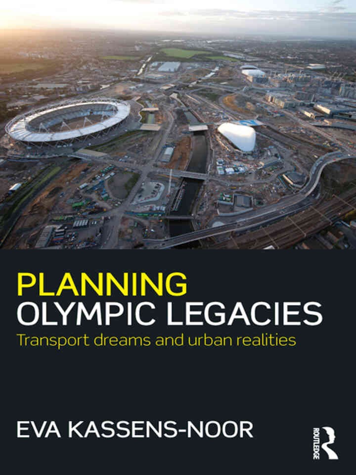Planning Olympic Legacies: Transport Dreams and Urban Realities, 1st Edition eBook