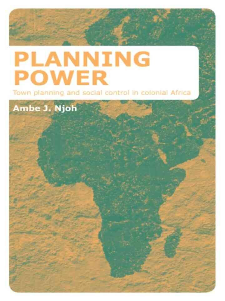 Planning Power: Town Planning and Social Control in Colonial Africa, 1st Edition eBook