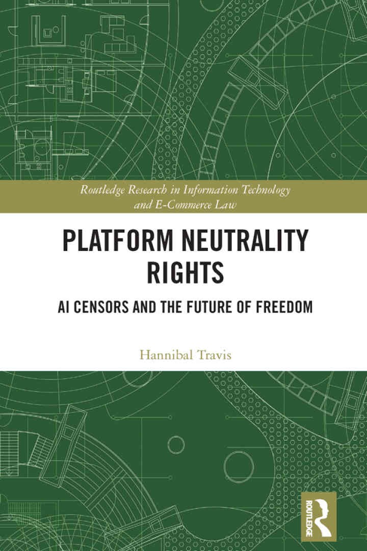Platform Neutrality Rights: AI Censors and the Future of Freedom eBook