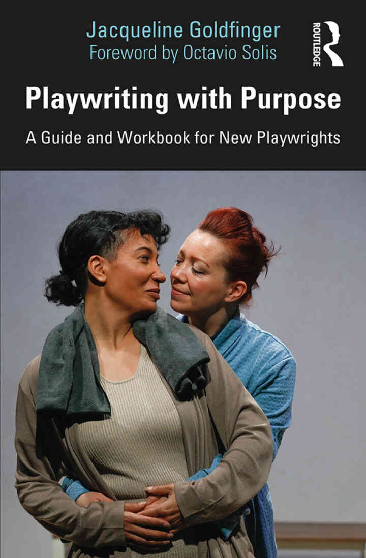 Playwriting with Purpose: A Guide and Workbook for New Playwrights, 1st Edition eBook