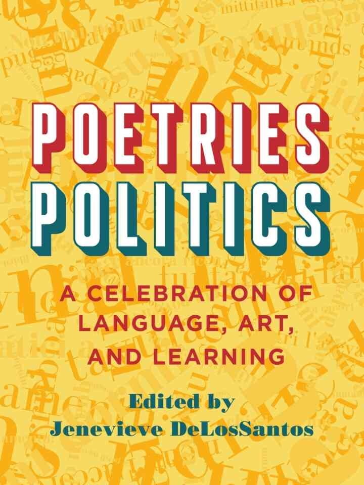 Poetries - Politics: A Celebration of Language, Art, and Learning eBook