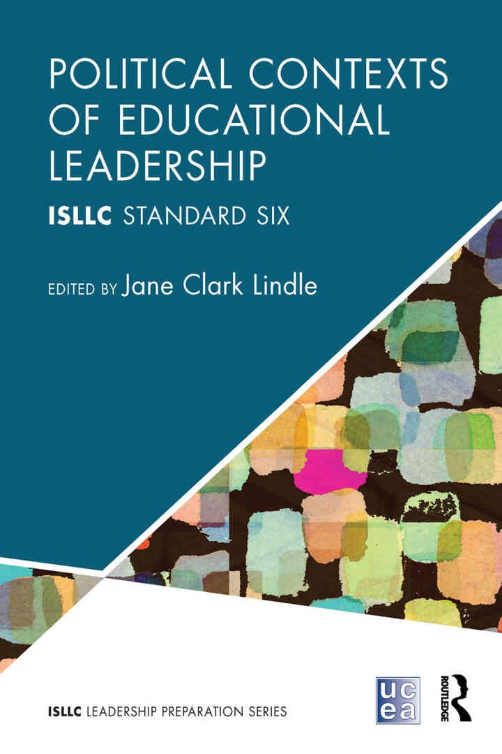 Political Contexts of Educational Leadership: ISLLC Standard Six, 1st Edition eBook