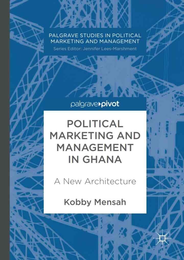 Political Marketing and Management in Ghana: A New Architecture eBook