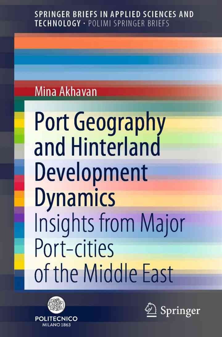 Port Geography and Hinterland Development Dynamics: Insights from Major Port-cities of the Middle East eBook