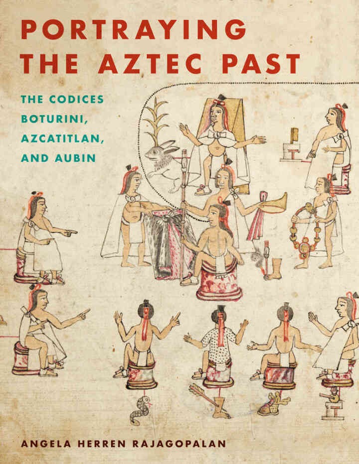 Portraying the Aztec Past: The Codices Boturini, Azcatitlan, and Aubin eBook