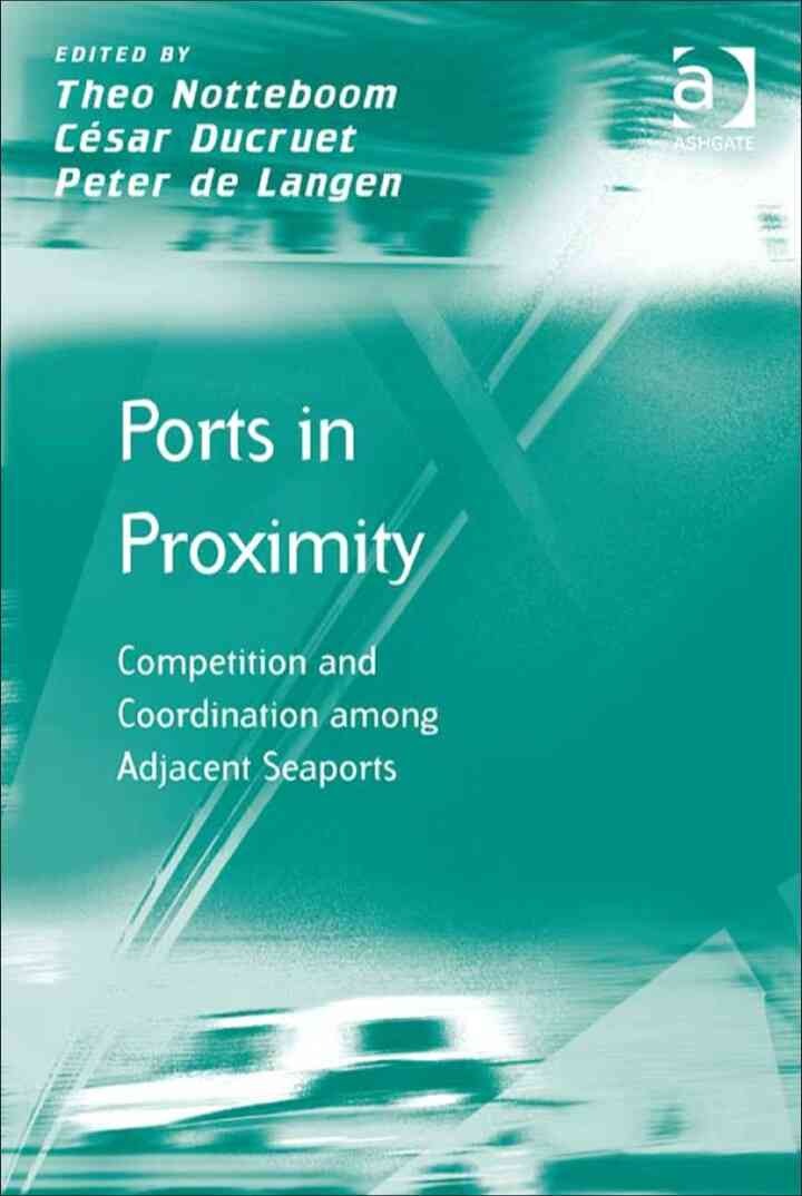 Ports in Proximity: Competition and Coordination among Adjacent Seaports eBook