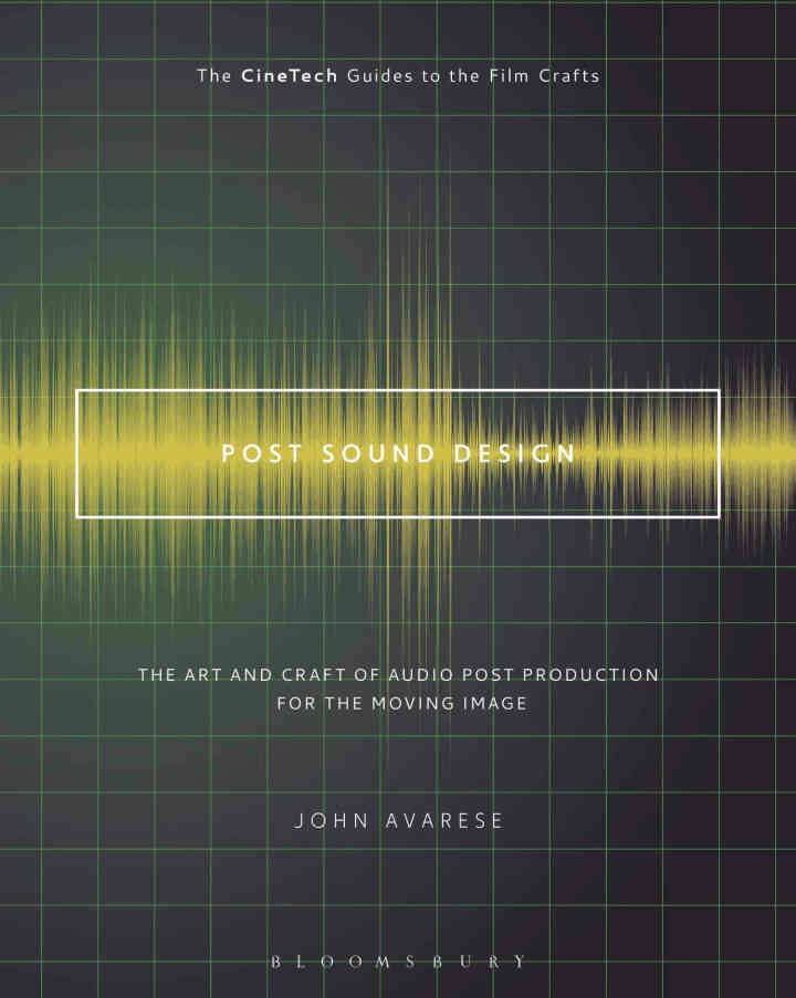 Post Sound Design: The Art and Craft of Audio Post Production for the Moving Image eBook