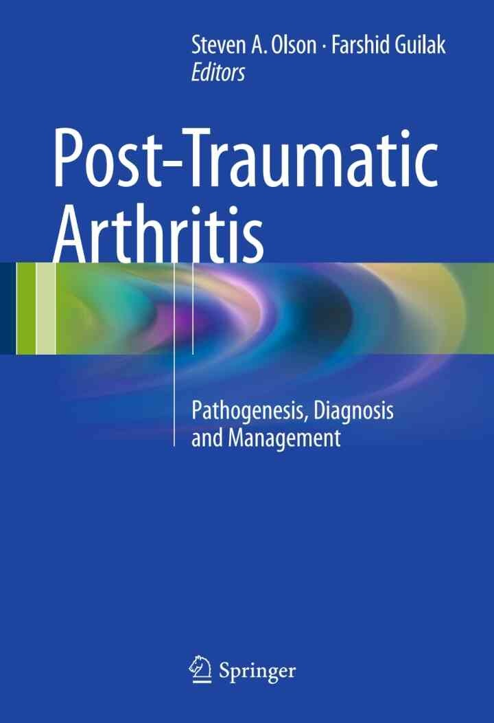 Post-Traumatic Arthritis: Pathogenesis, Diagnosis and Management eBook