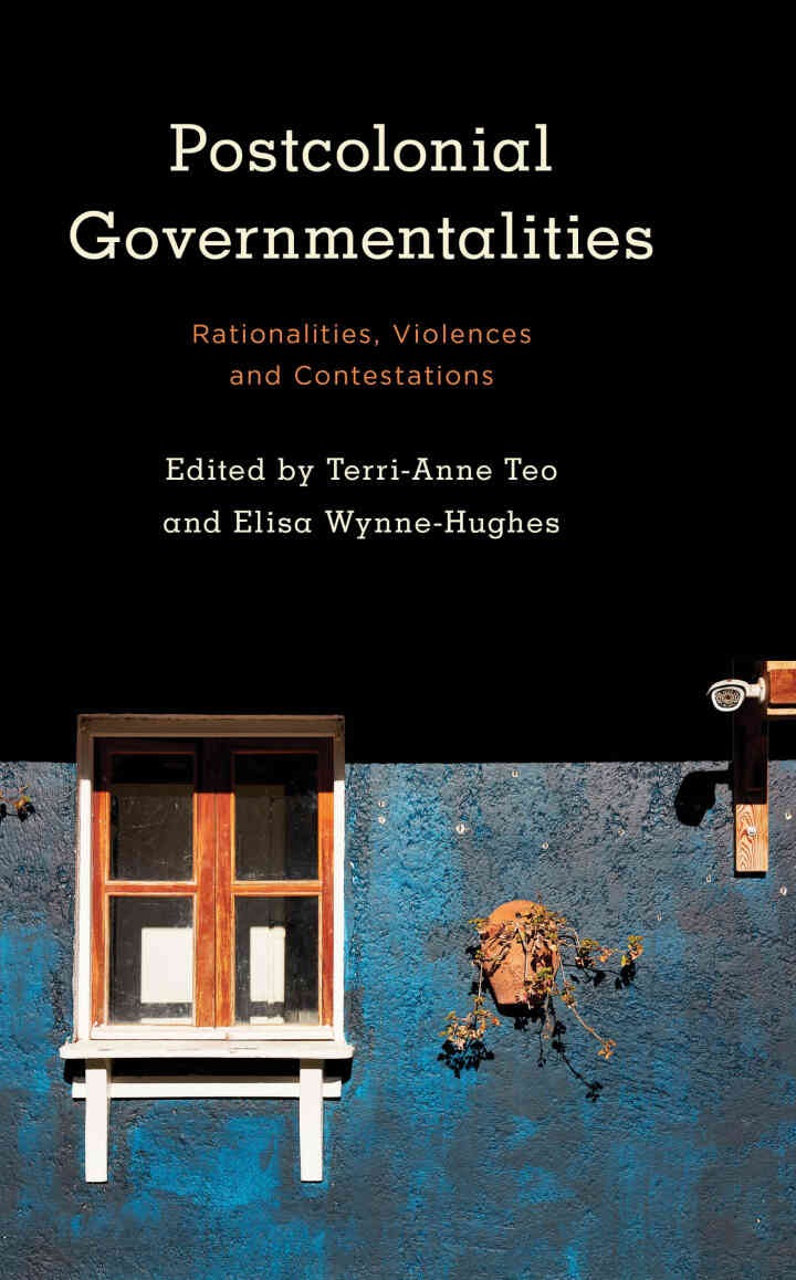 Postcolonial Governmentalities: Rationalities, Violences and Contestations eBook