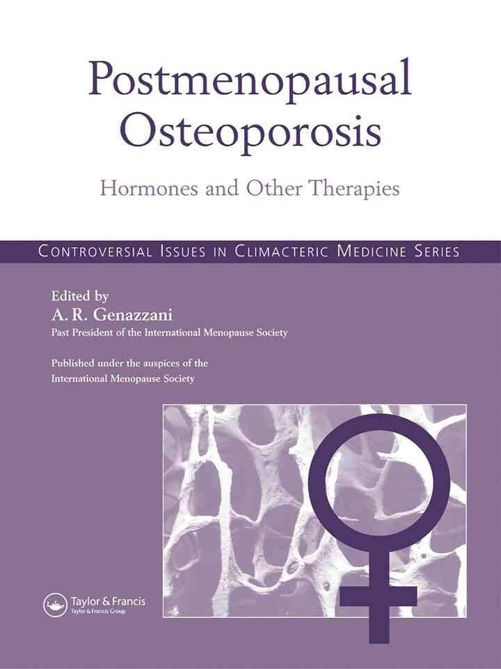 Postmenopausal Osteoporosis: Hormones & Other Therapies eBook