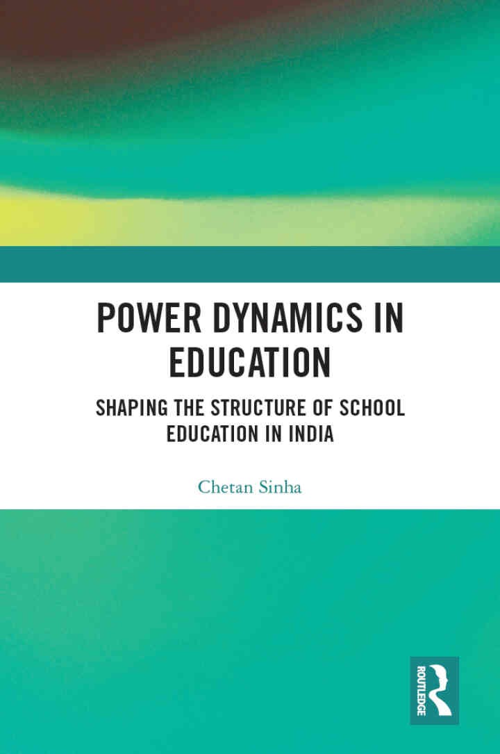 Power Dynamics in Education: Shaping the Structure of School Education in India, 1st Edition eBook