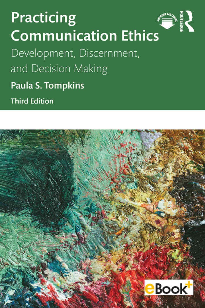 Practicing Communication Ethics: Development, Discernment, and Decision Making, 3rd Edition eBook