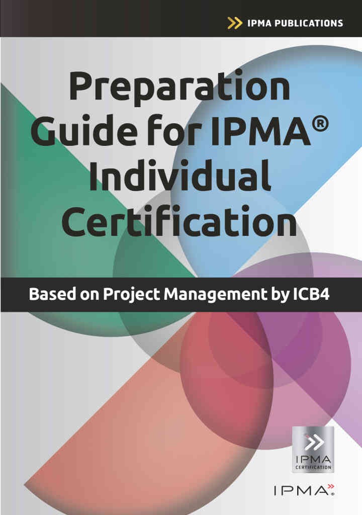 Preparation Guide for IPMA Individual Certification: Based on Project Management by ICB4, 1st Edition eBook