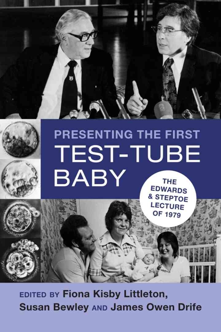 Presenting the First Test-Tube Baby: The Edwards and Steptoe Lecture of 1979 eBook