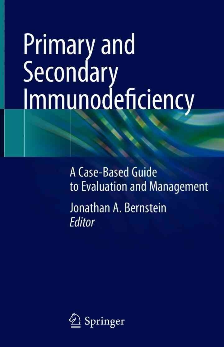 Primary and Secondary Immunodeficiency: A Case-Based Guide to Evaluation and Management eBook