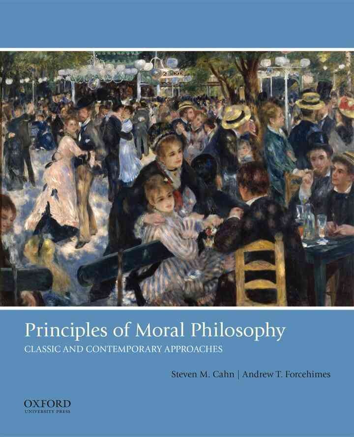 Principles of Moral Philosophy: Classic and Contemporary Approaches, 1st Edition eBook