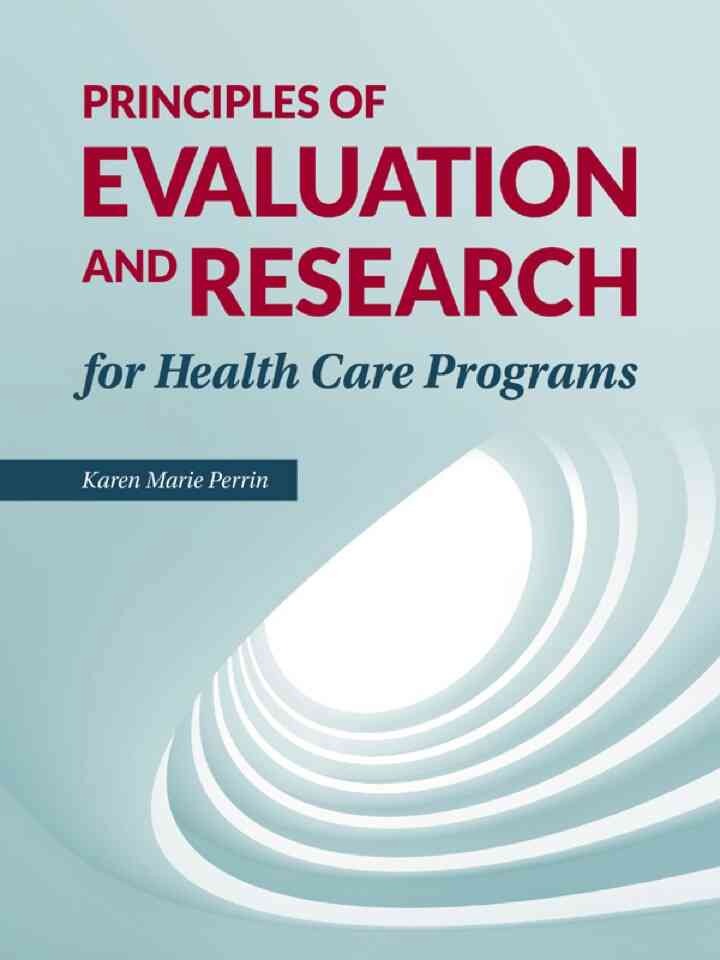 Principles Of Research And Evaluation For Health Care Programs, 1st Edition eBook