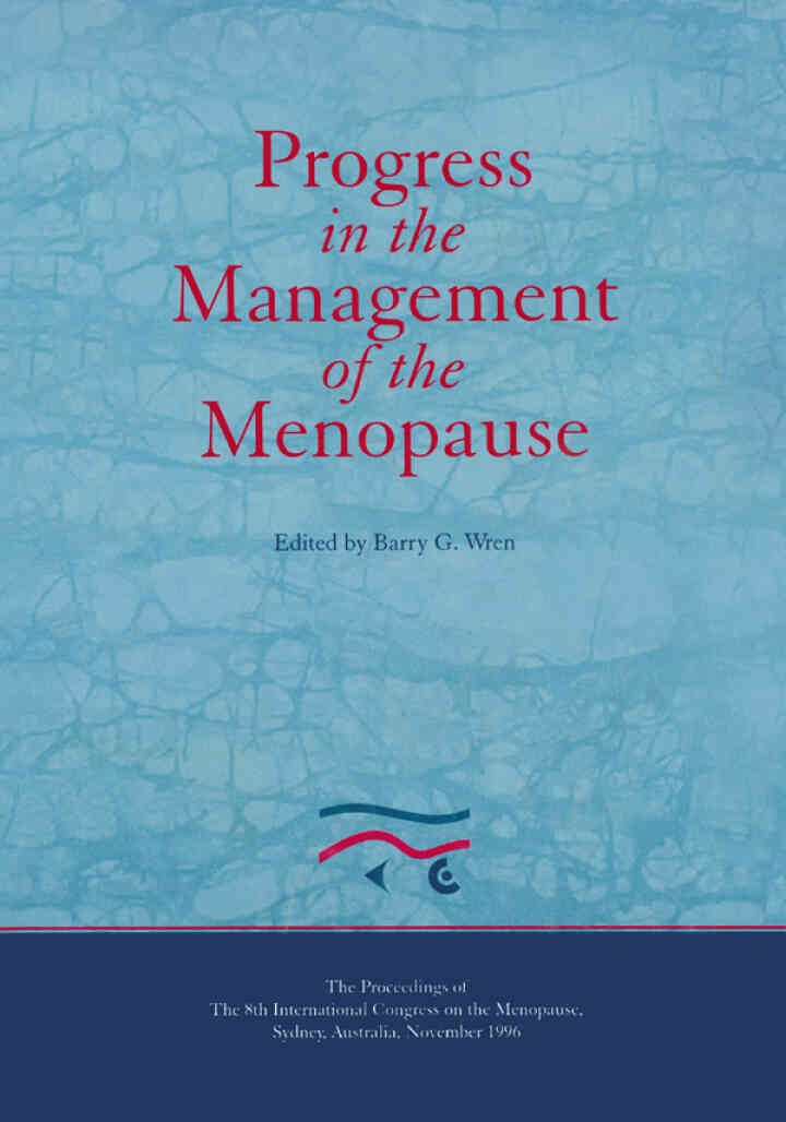 Progress in the Management of the Menopause: Proceedings of the 8th International Congress on the Menopause, Sydney, Australia eBook