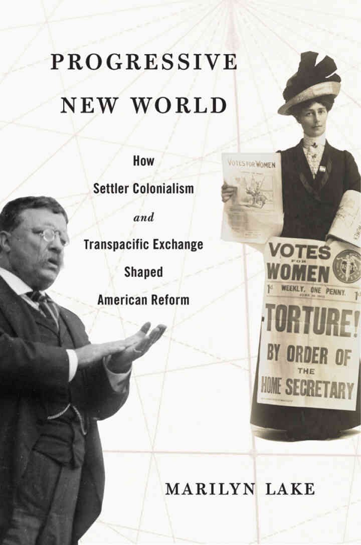 Progressive New World: How Settler Colonialism and Transpacific Exchange Shaped American Reform eBook