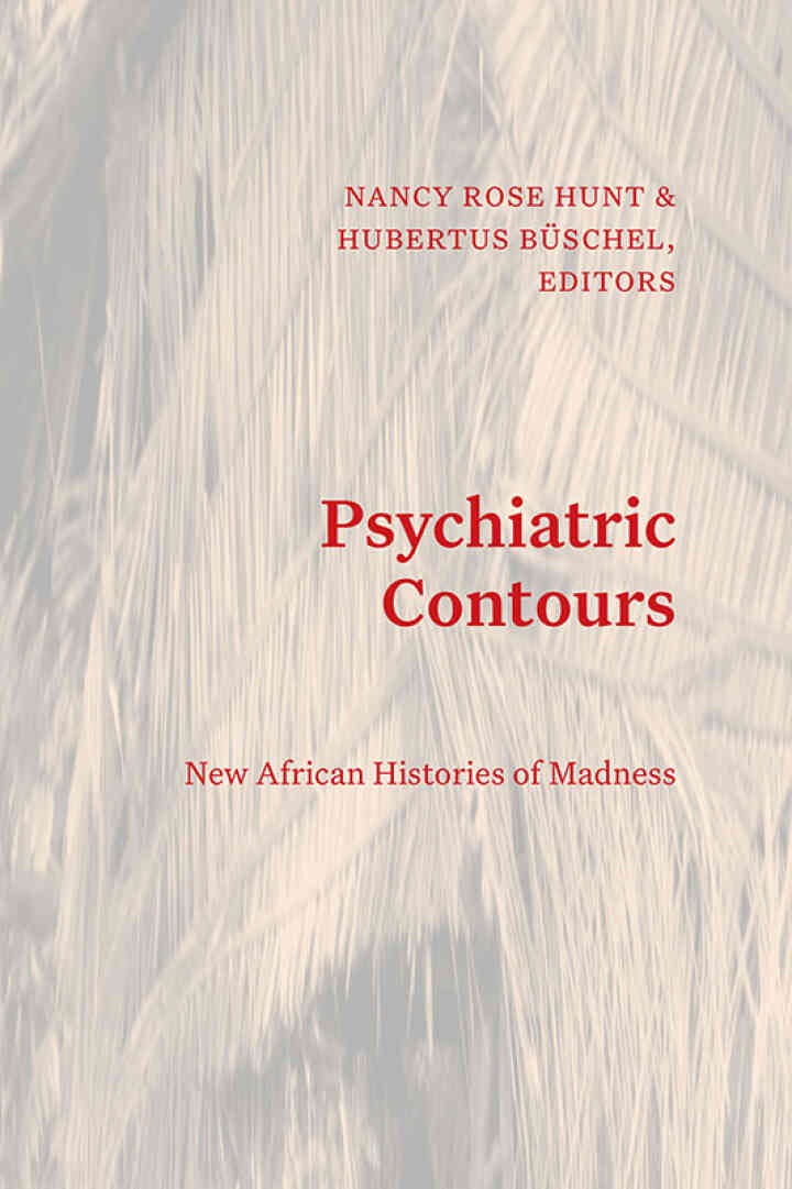 Psychiatric Contours: New African Histories of Madness eBook